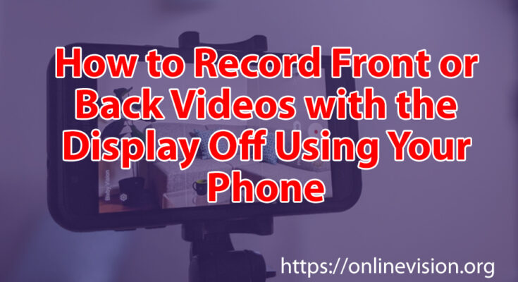 record video with display off